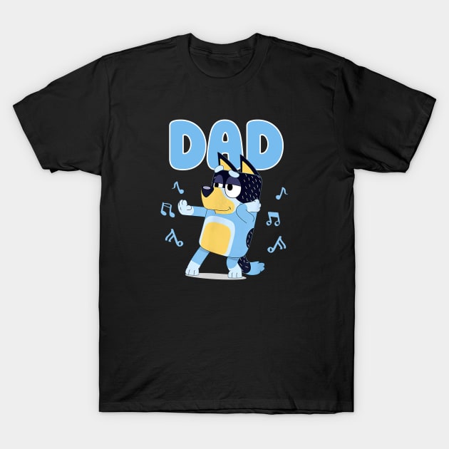 Bluey and Bingo dancing dad funny T-Shirt by Justine Nolanz